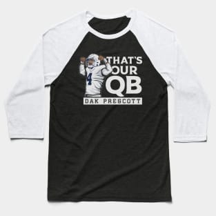 Dak Prescott That's Our QB Baseball T-Shirt